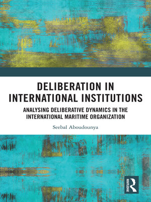 Deliberation in International Institutions - ebook
